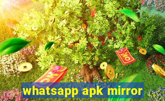 whatsapp apk mirror